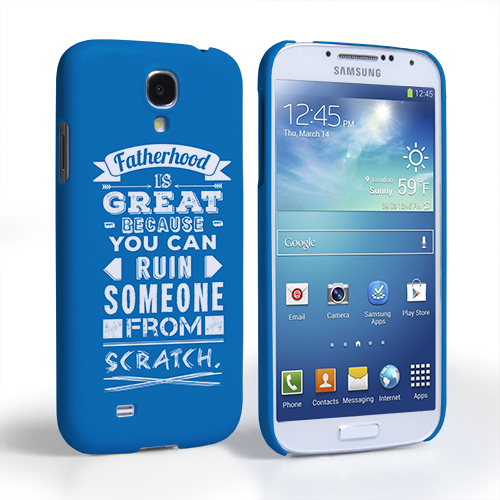 Caseflex Fatherhood Funny Quote Samsung Galaxy S4 Case – Blue