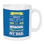 Believe In Heroes Dad Quote Fathers Day Mug - Blue