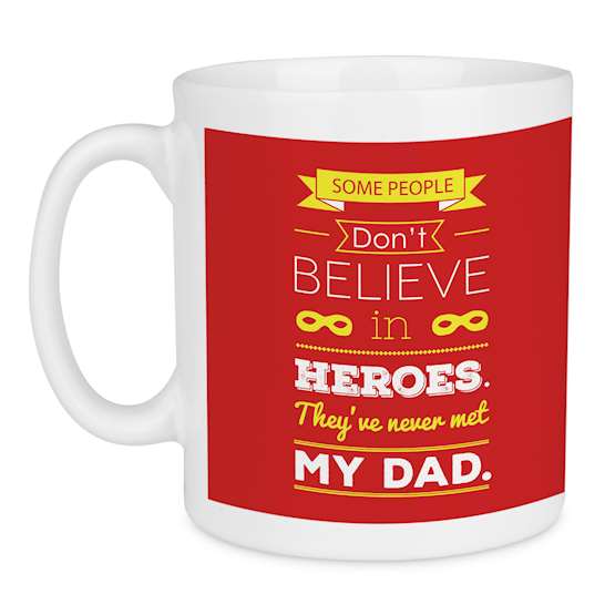 Believe In Heroes Dad Quote Fathers Day Mug - Red